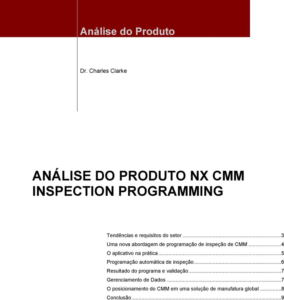 ..3 Uma nova abordagem de programação de inspeção de CMM...4 O aplicativo na prática.
