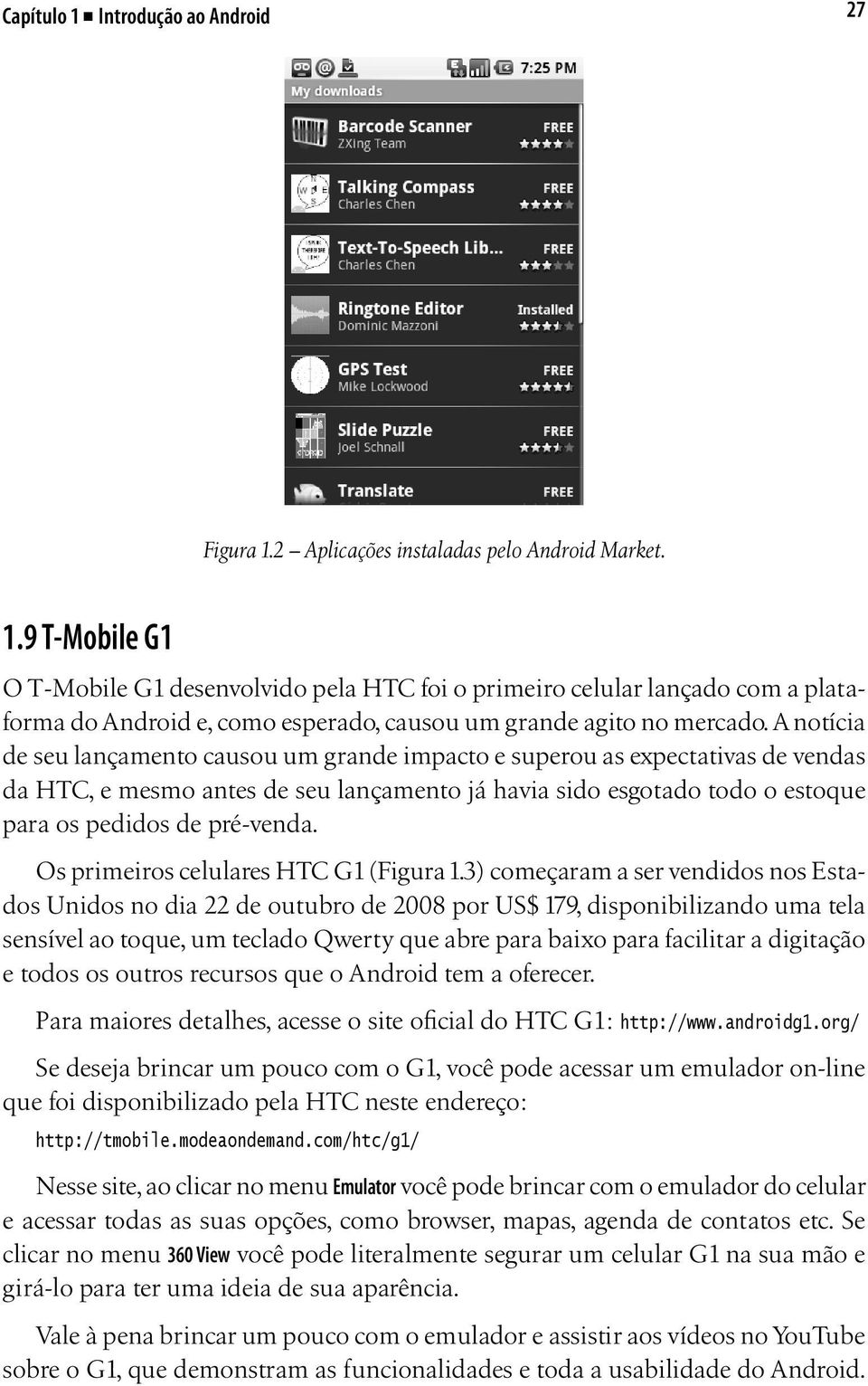 Os primeiros celulares HTC G1 (Figura 1.