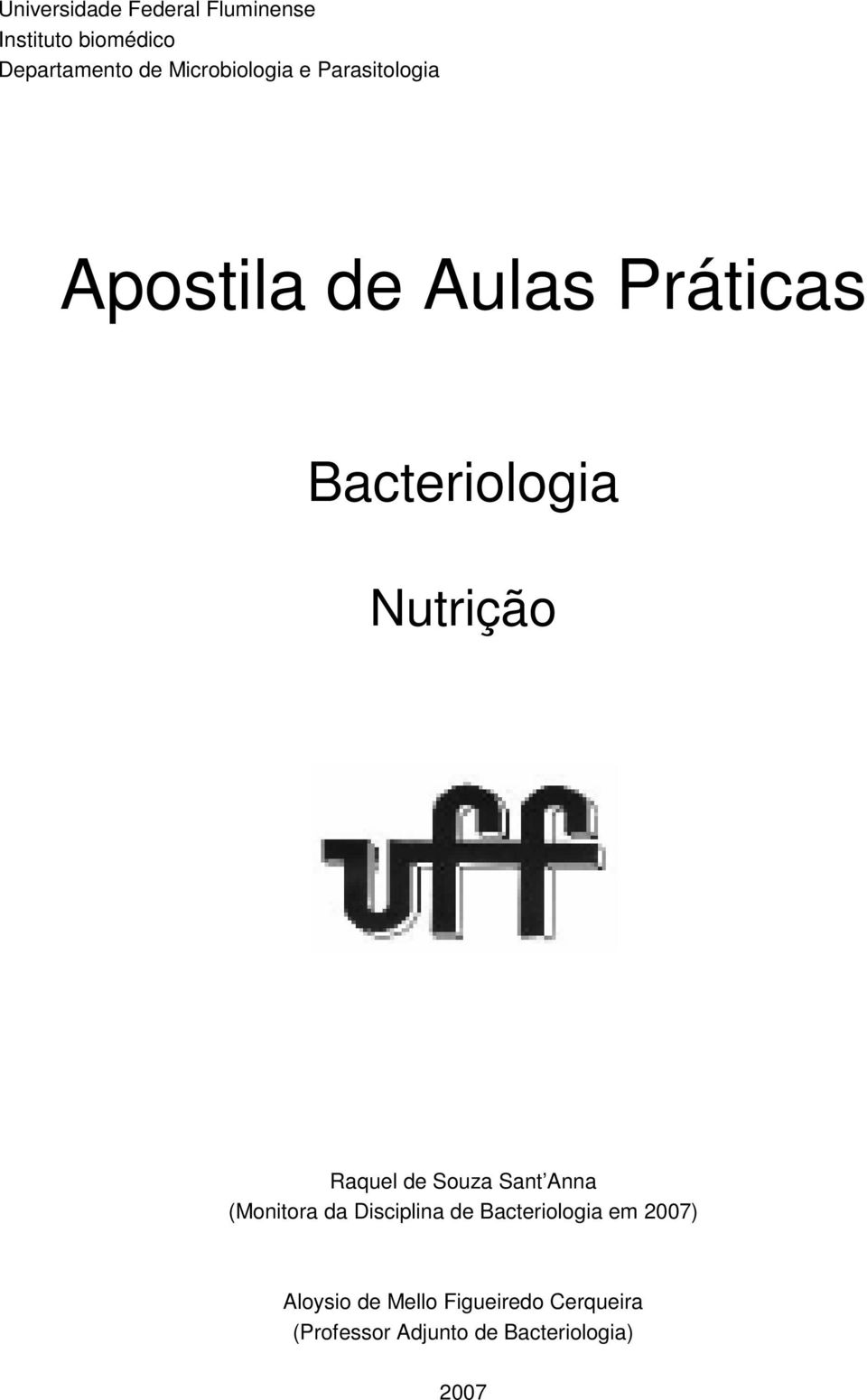de Bacteriologia em 2007) Aloysio de Mello