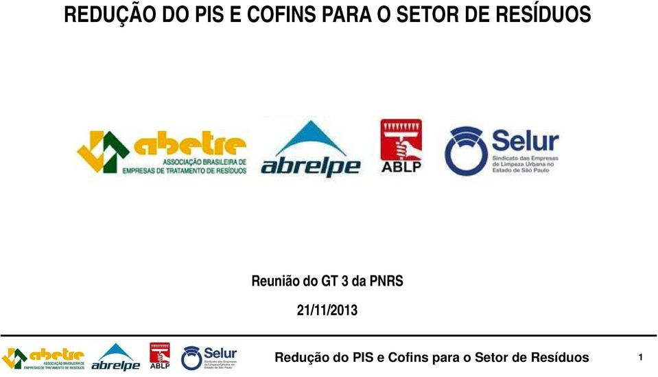 da PNRS 21/11/2013 Redução do PIS