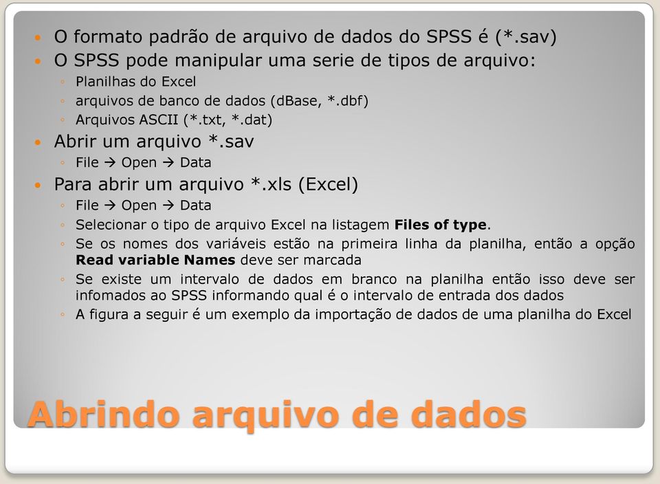 xls (Excel) File Open Data Selecionar o tipo de arquivo Excel na listagem Files of type.