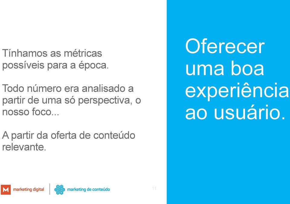 perspectiva, o nosso foco.