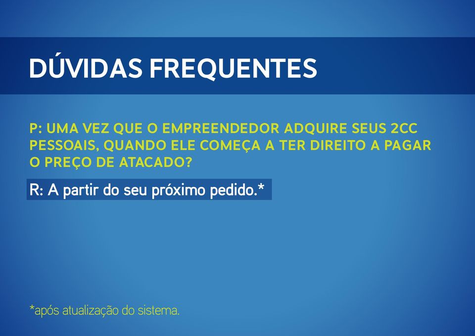 direito a pagar o preço de atacado?