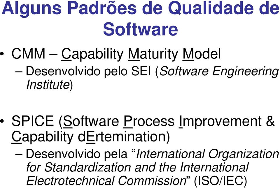 Improvement & Capability dertemination) Desenvolvido pela International