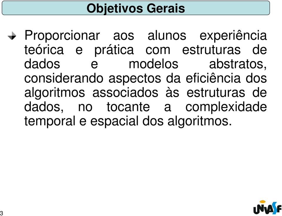 aspectos da eficiência dos algoritmos associados às estruturas de