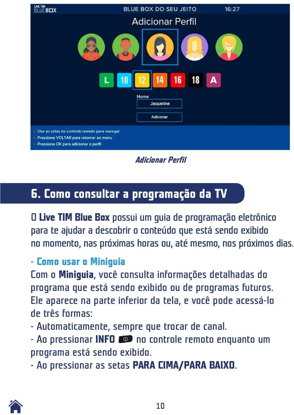 no momento, nas próximas horas ou, até mesmo, nos próximos dias.