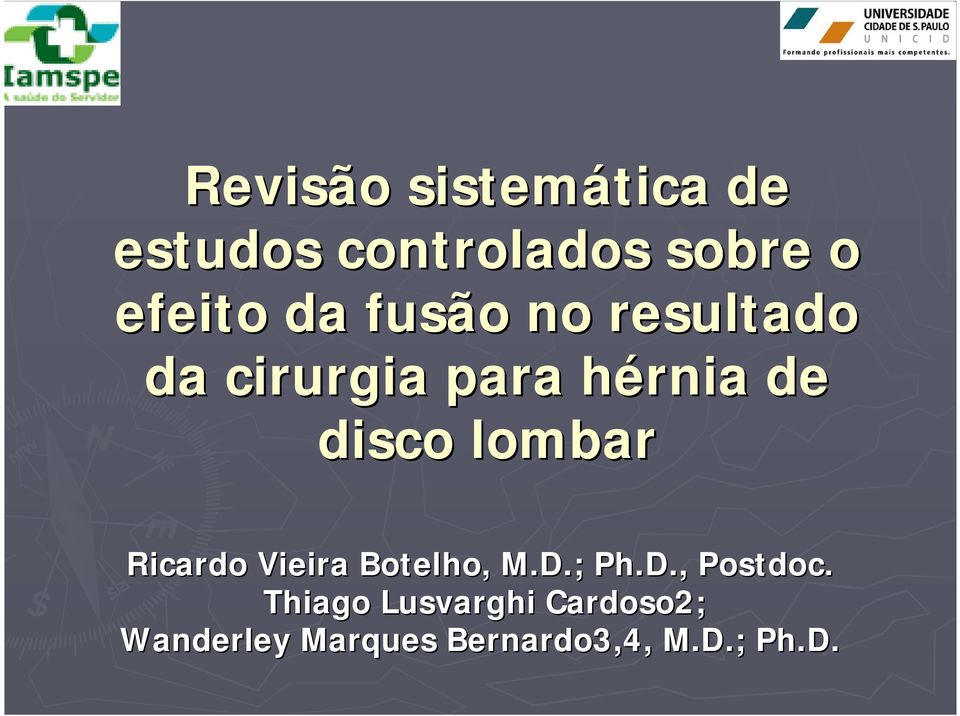 disco lombar Ricardo Vieira Botelho, M.D.; Ph.D., Postdoc.