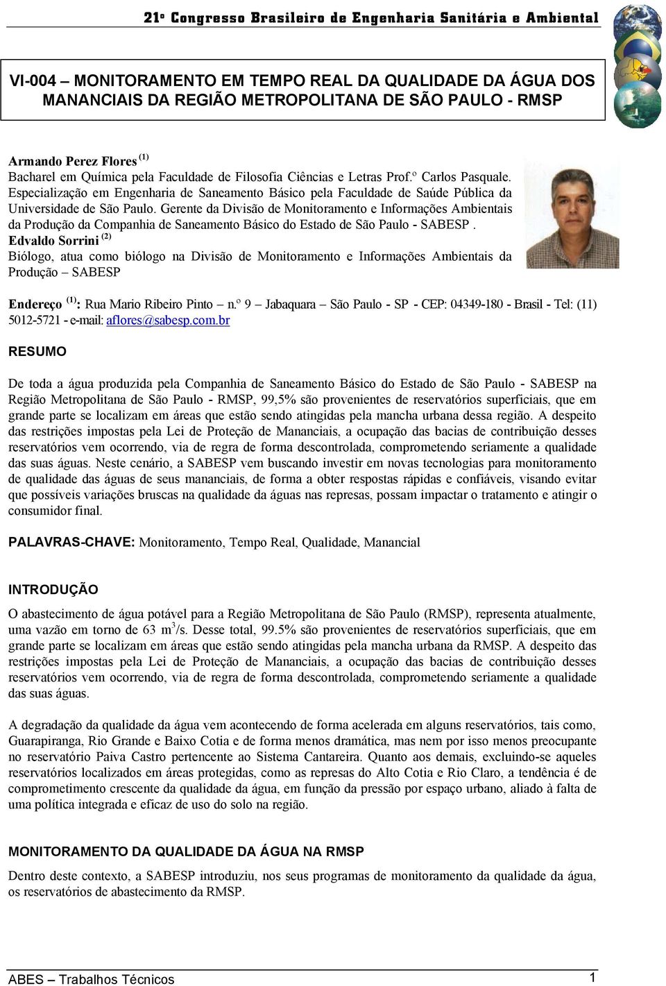 Gerente da Divisão de Monitoramento e Informações Ambientais da Produção da Companhia de Saneamento Básico do Estado de São Paulo - SABESP.