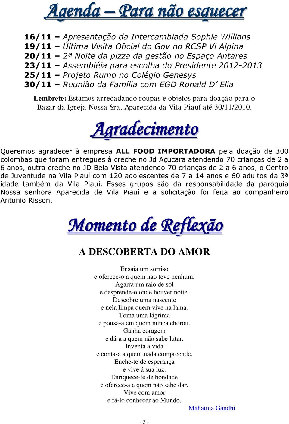 Igreja Nossa Sra. Aparecida da Vila Piauí até 30/11/2010.