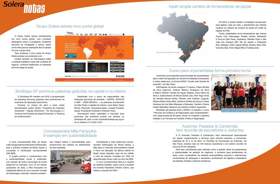 com Confira também as informações sobre a unidade brasileira e suas três unidades de negócio, conforme destacado na ilustração da home page do portal.