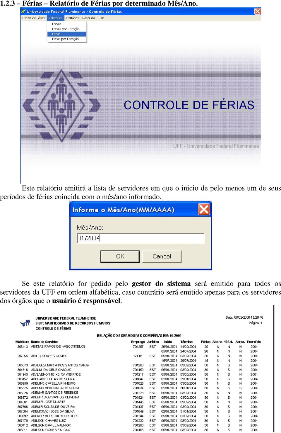 férias coincida com o mês/ano informado.