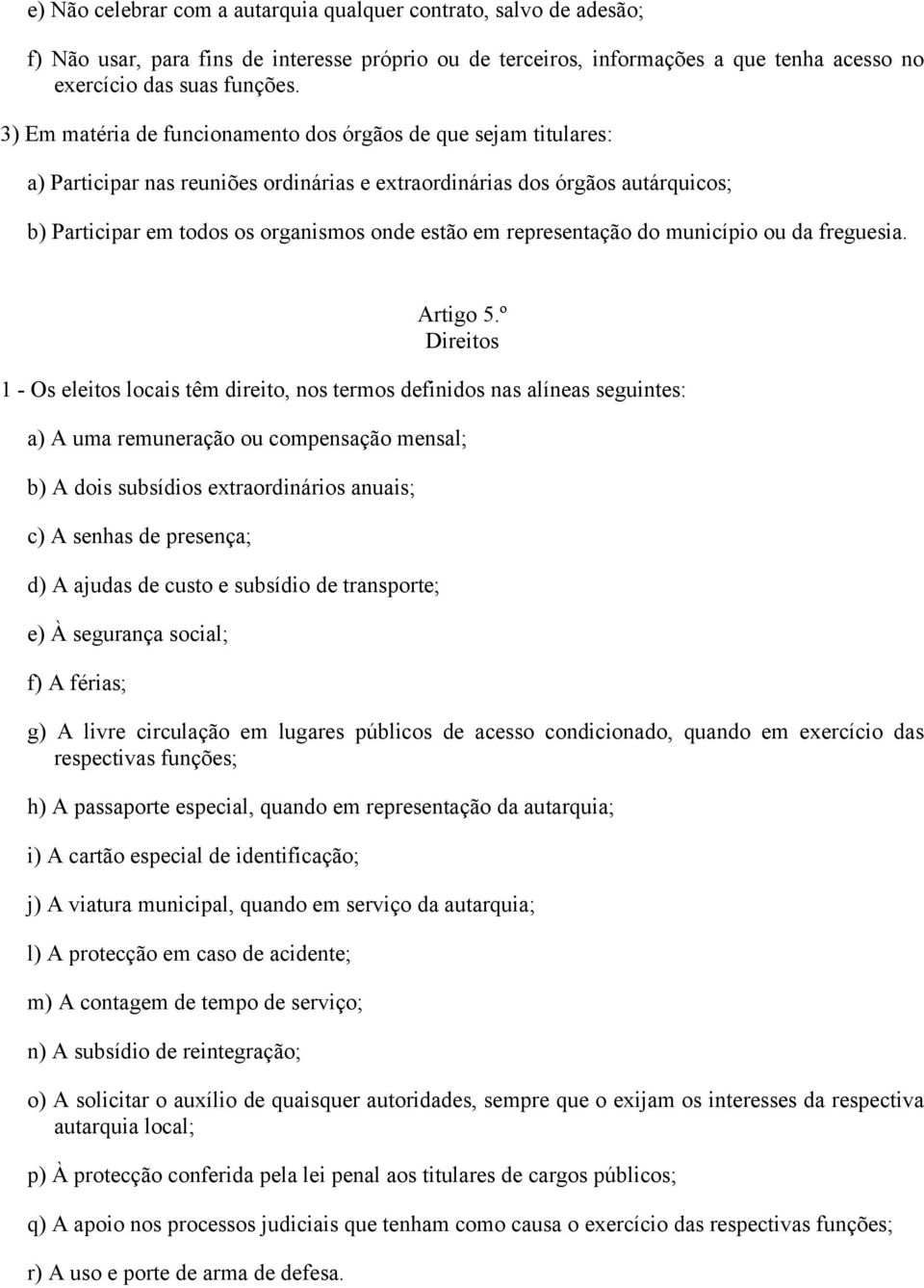 representação do município ou da freguesia. Artigo 5.