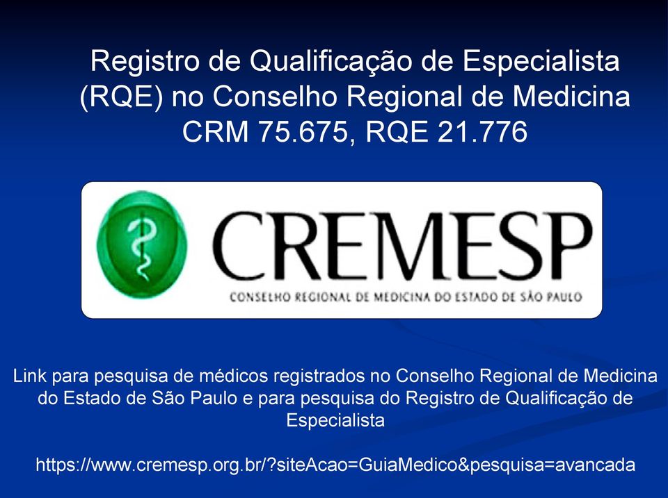 776 Link para pesquisa de médicos registrados no Conselho Regional de Medicina do