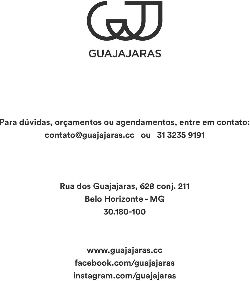 cc ou 31 3235 9191 Rua dos Guajajaras, 628 conj.