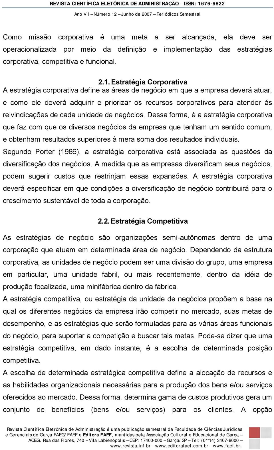 reivindicações de cada unidade de negócios.