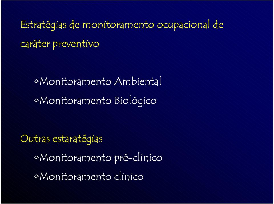 Monitoramento Biológico Outras estaratégias