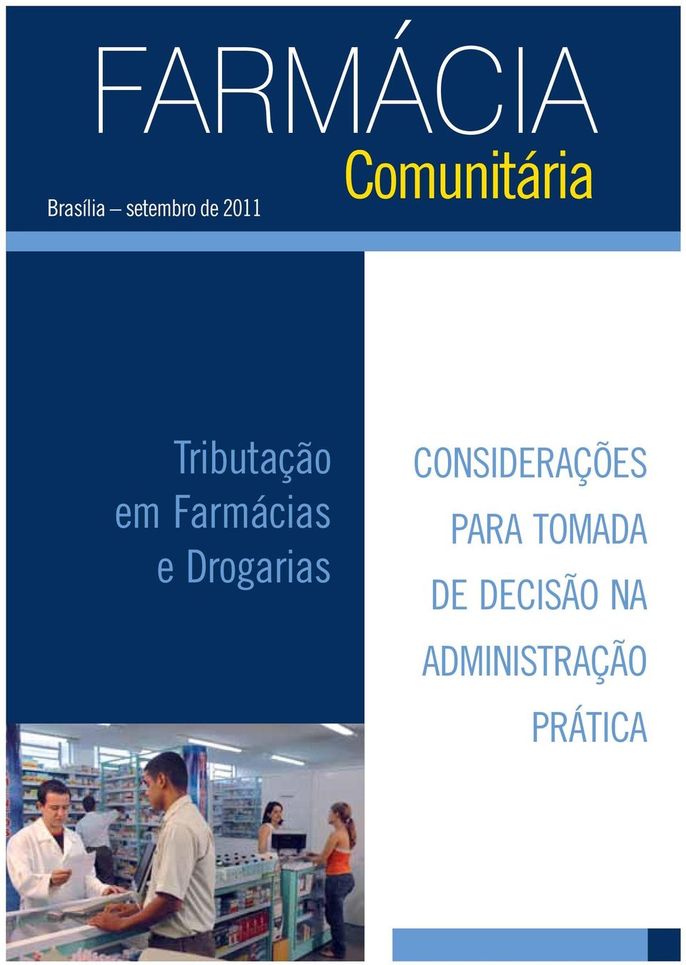 Drogarias CONSIDERAÇÕES PARA