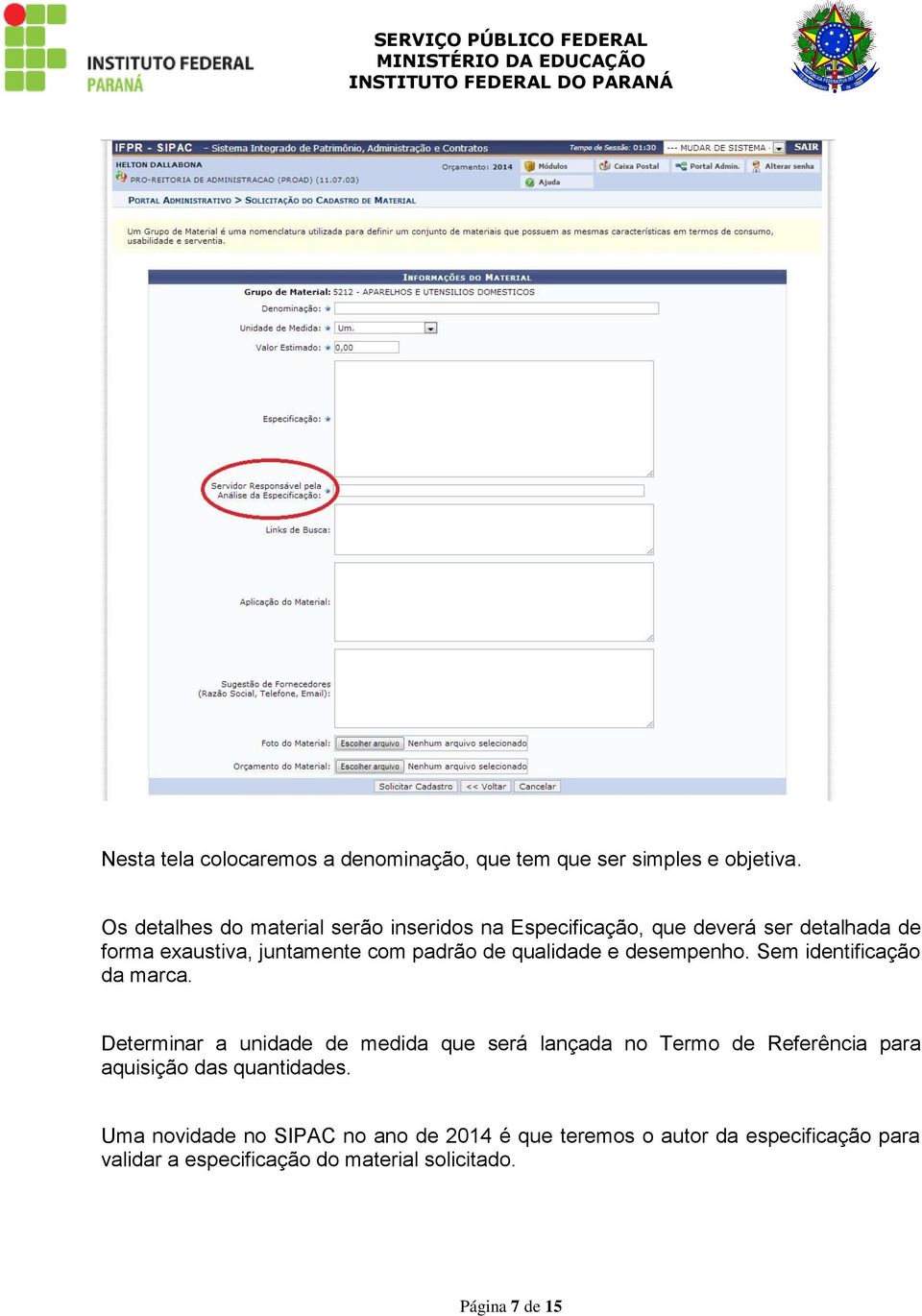 de qualidade e desempenho. Sem identificação da marca.