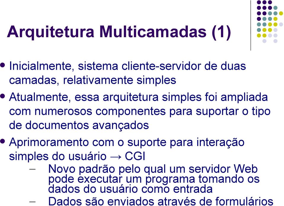 documentos avançados Aprimoramento com o suporte para interação simples do usuário CGI Novo padrão pelo qual