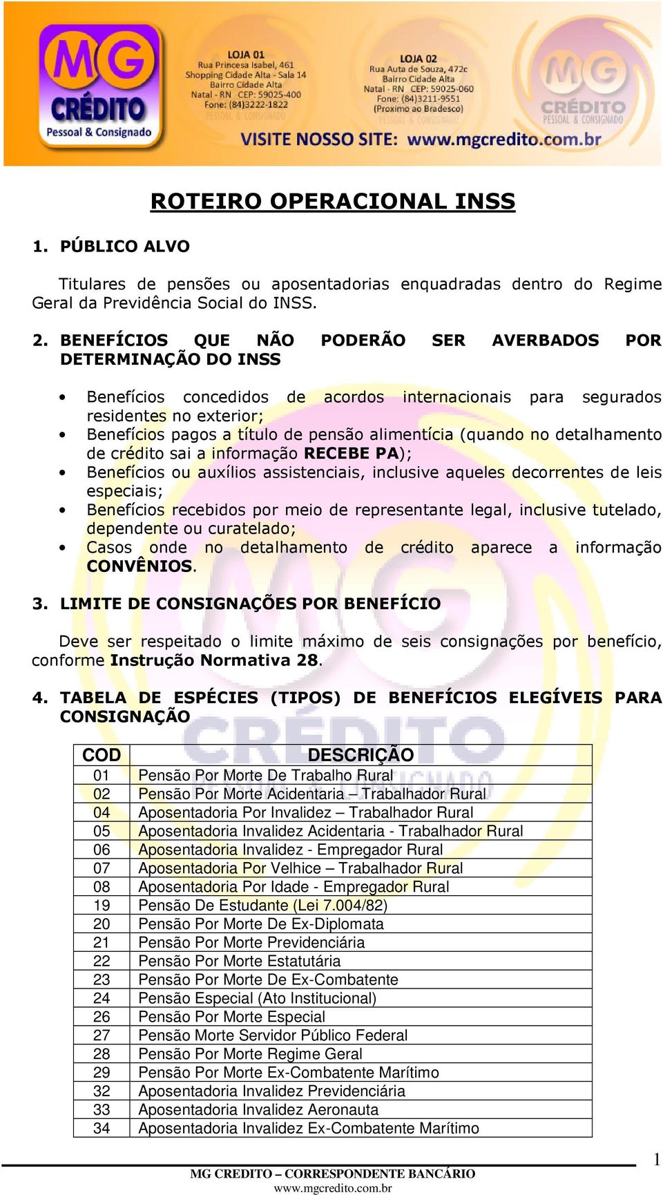 alimentícia (quando no detalhamento de crédito sai a informação RECEBE PA); Benefícios ou auxílios assistenciais, inclusive aqueles decorrentes de leis especiais; Benefícios recebidos por meio de