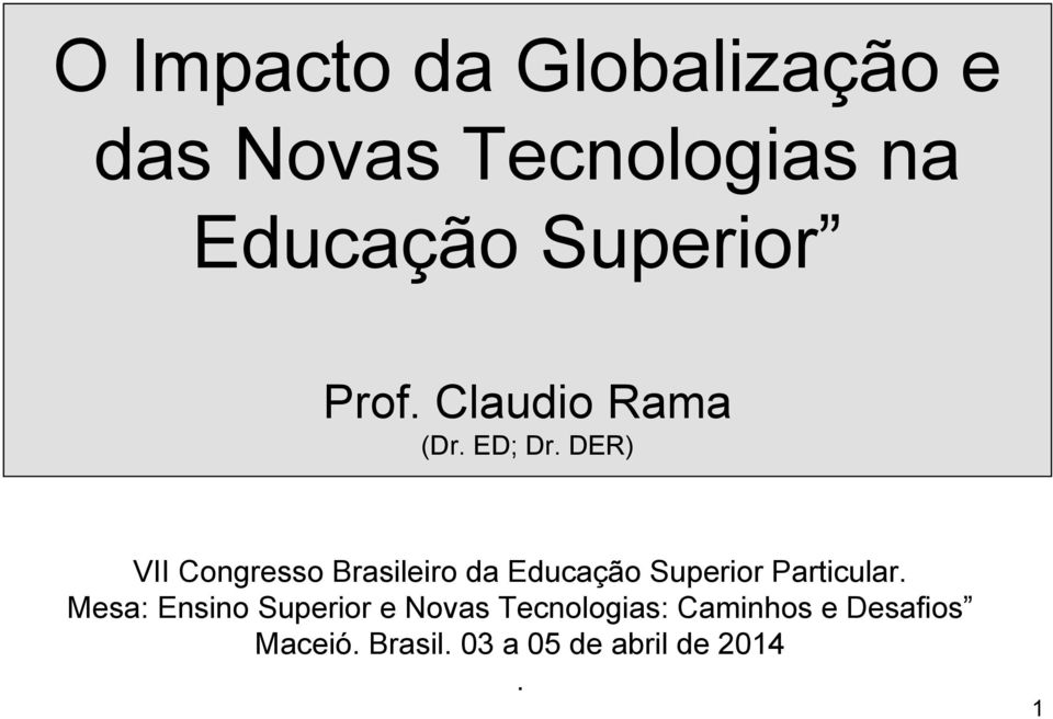 DER) VII Congresso Brasileiro da Educação Superior Particular.