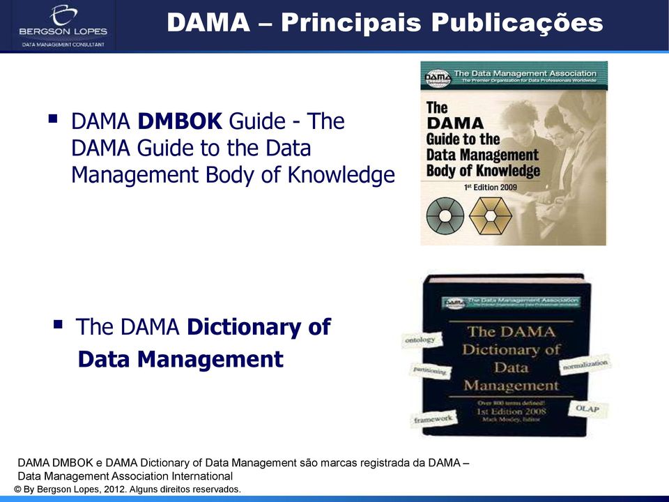 Management DAMA DMBOK e DAMA Dictionary of Data Management são