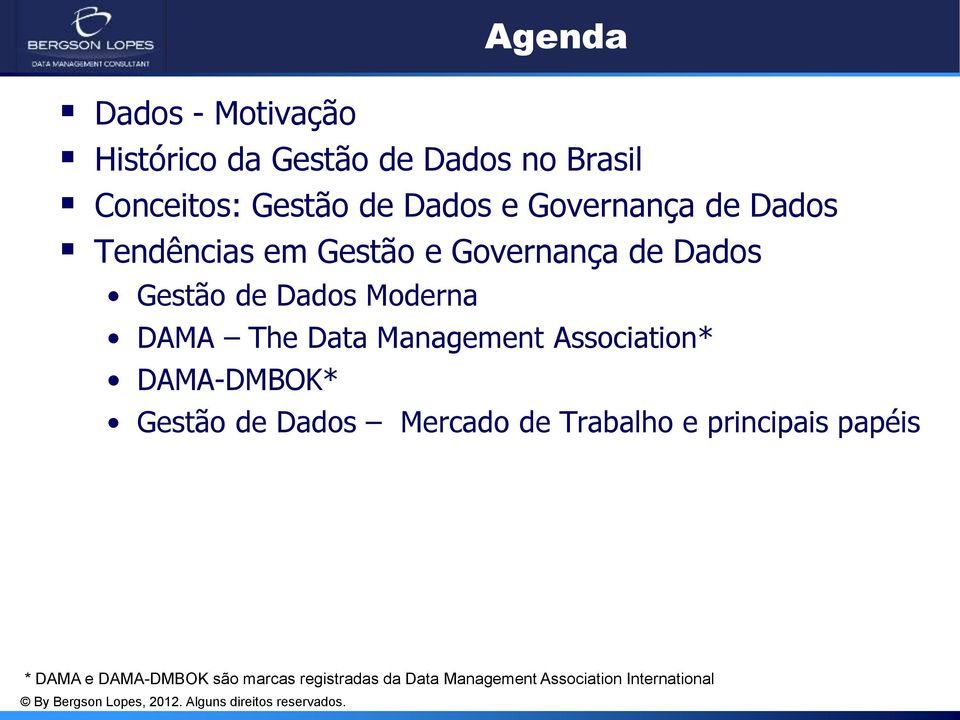 The Data Management Association* DAMA-DMBOK* Gestão de Dados Mercado de Trabalho e principais
