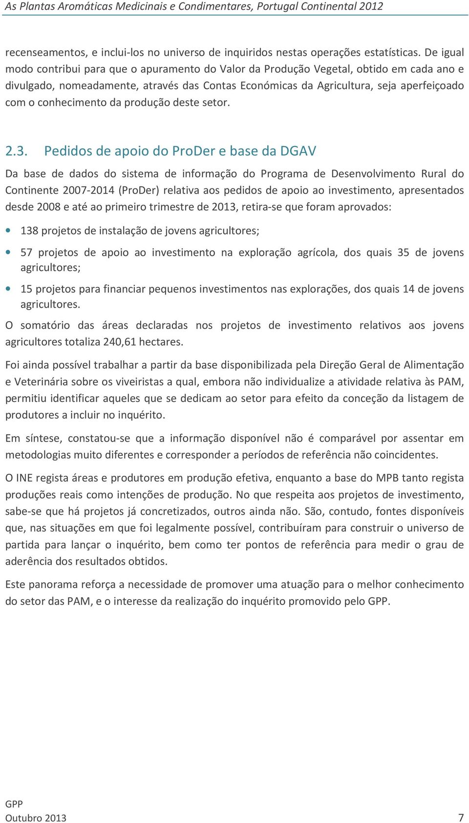 conhecimento da produção deste setor. 2.3.