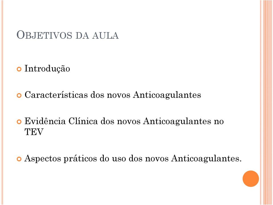 Evidência Clínica dos novos Anticoagulantes