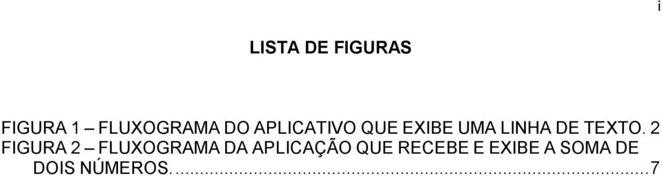 2 FIGURA 2 FLUXOGRAMA DA APLICAÇÃO QUE