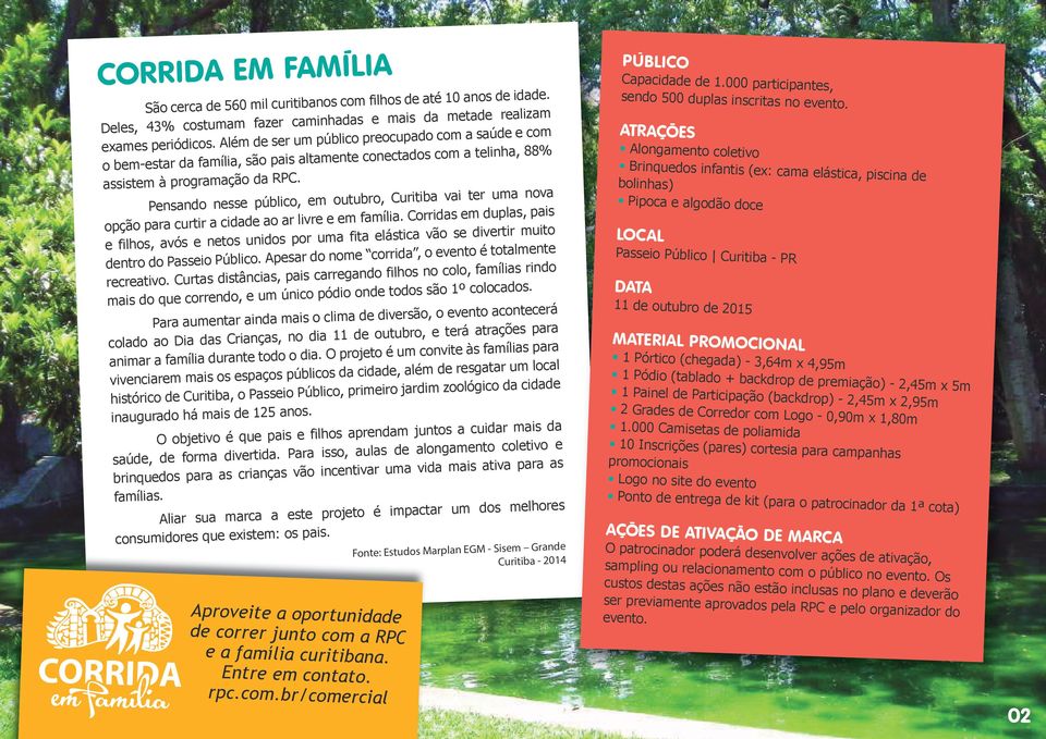 Pensando nesse público, em outubro, Curitiba vai ter uma nova opção para curtir a cidade ao ar livre e em família.