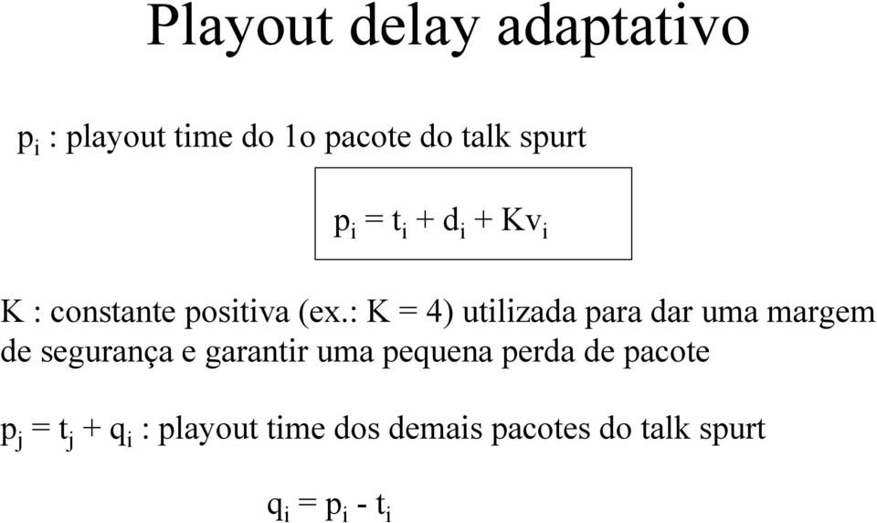 : K = 4) utilizada para dar uma margem de segurança e garantir uma