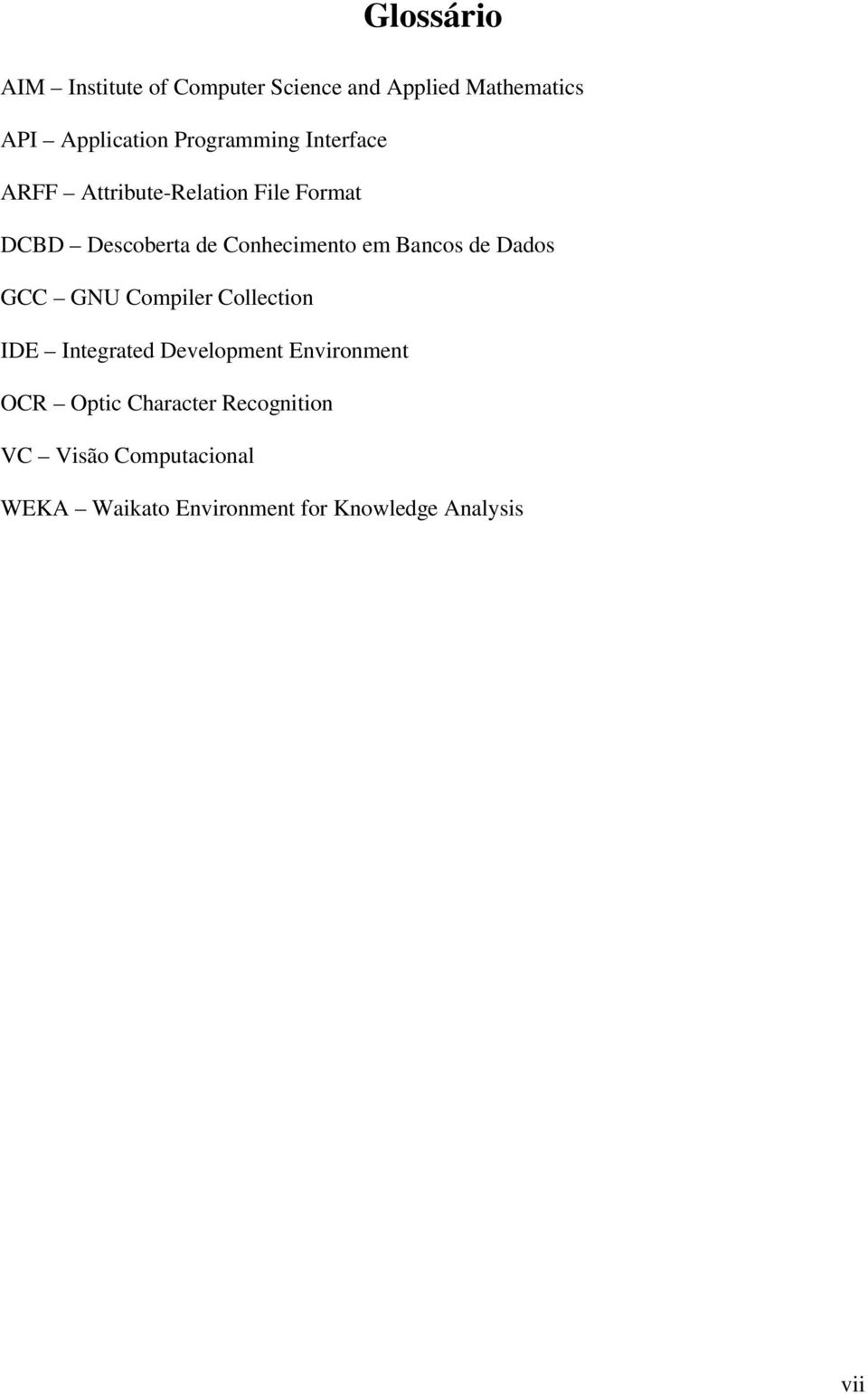 em Bancos de Dados GCC GNU Compiler Collection IDE Integrated Development Environment OCR