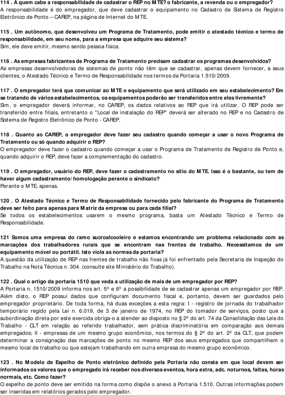 Um autônomo, que desenvolveu um Programa de Tratamento, pode emitir o atestado técnico e termo de responsabilidade, em seu nome, para a empresa que adquire seu sistema?