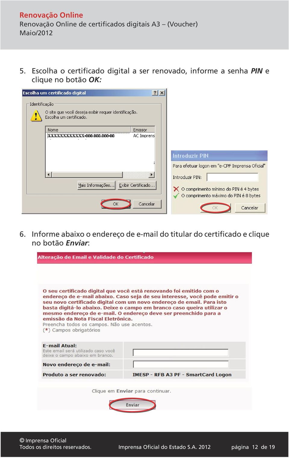 Informe abaixo o endereço de e-mail do titular do certificado e