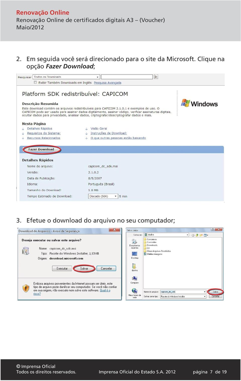 Efetue o download do arquivo no seu computador; Todos os