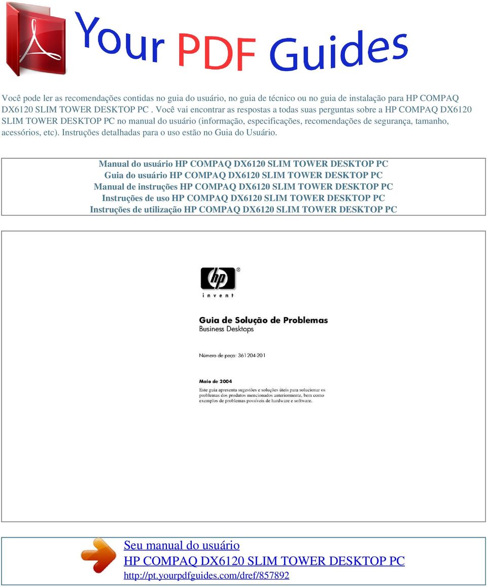 Você vai encontrar as respostas a todas suas perguntas sobre a HP COMPAQ DX6120 SLIM TOWER DESKTOP PC no manual do usuário