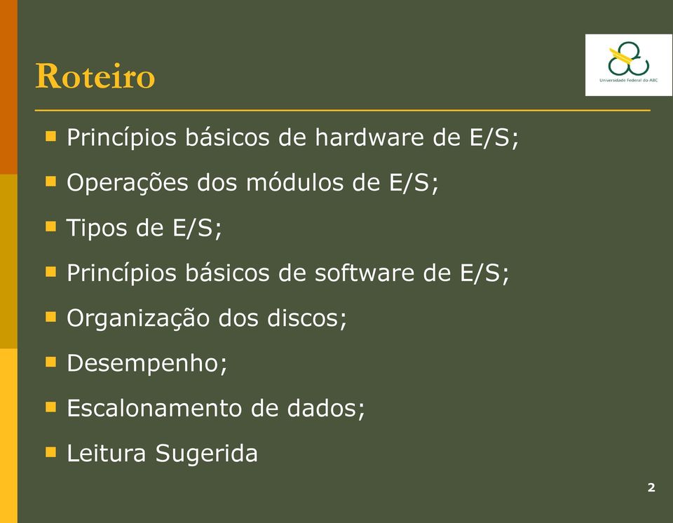 Princípios básicos de software de E/S; Organização