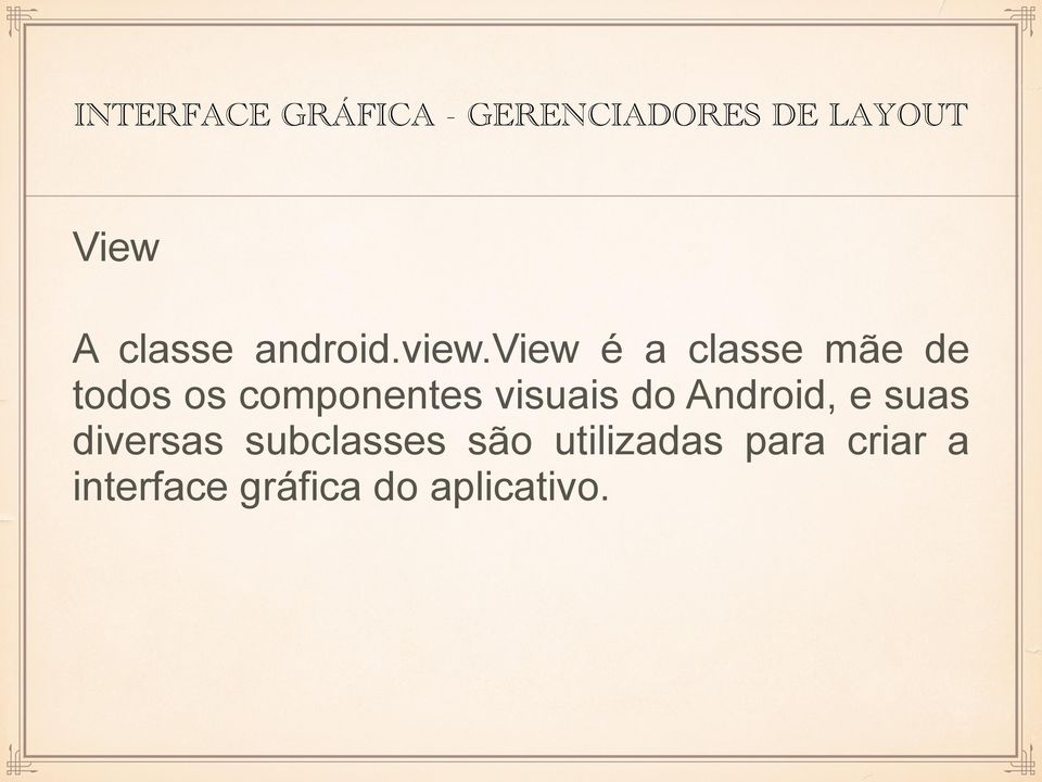 visuais do Android, e suas diversas