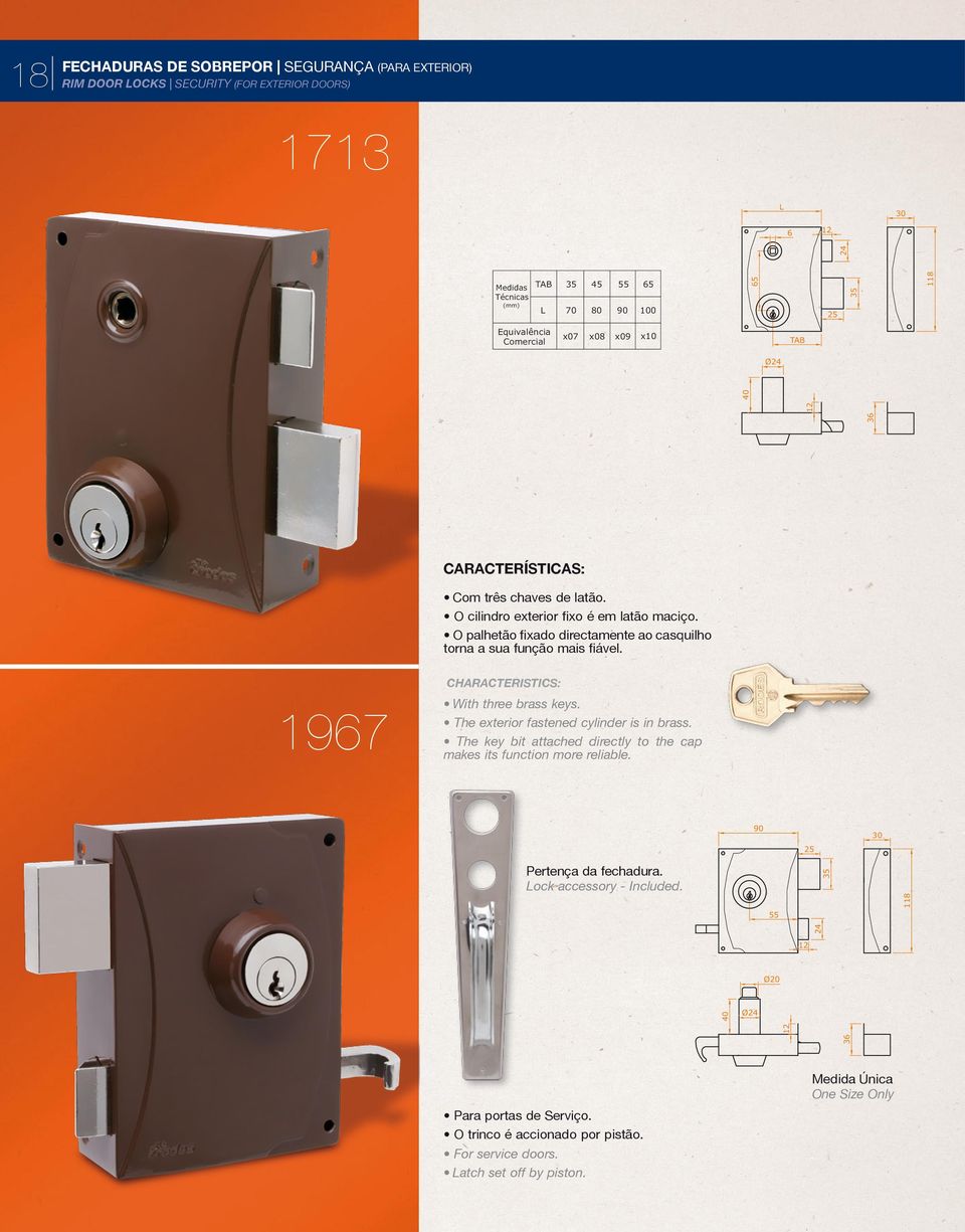 1967 With three brass keys. The exterior fastened cylinder is in brass. The key bit attached directly to the cap makes its function more reliable.