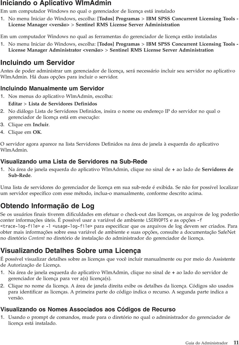 as ferramentas do gerenciador de licença estão instaladas 1.