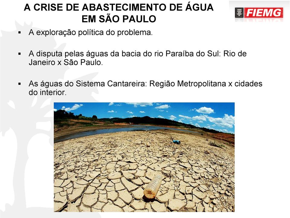 A disputa pelas águas da bacia do rio Paraíba do Sul: Rio