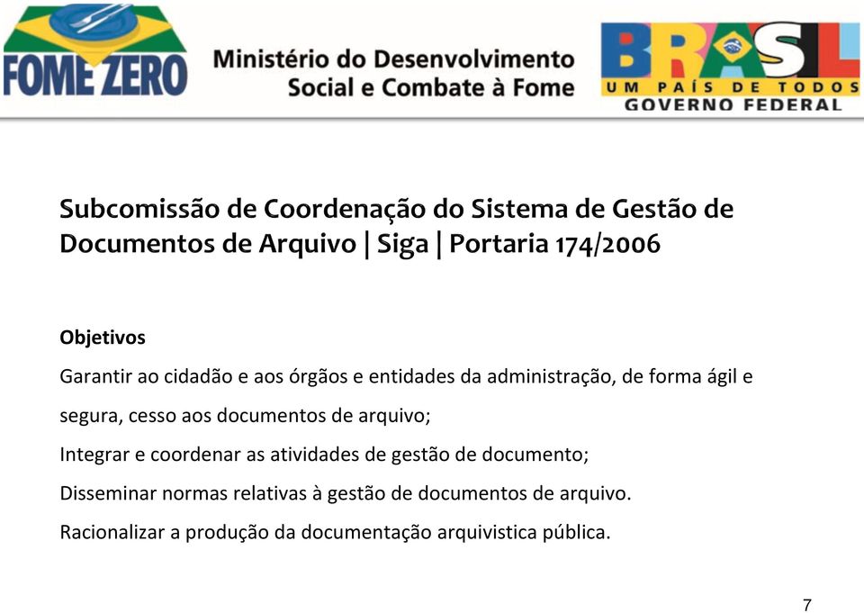 atividades de gestão de documento; Disseminar normas relativas à gestão de