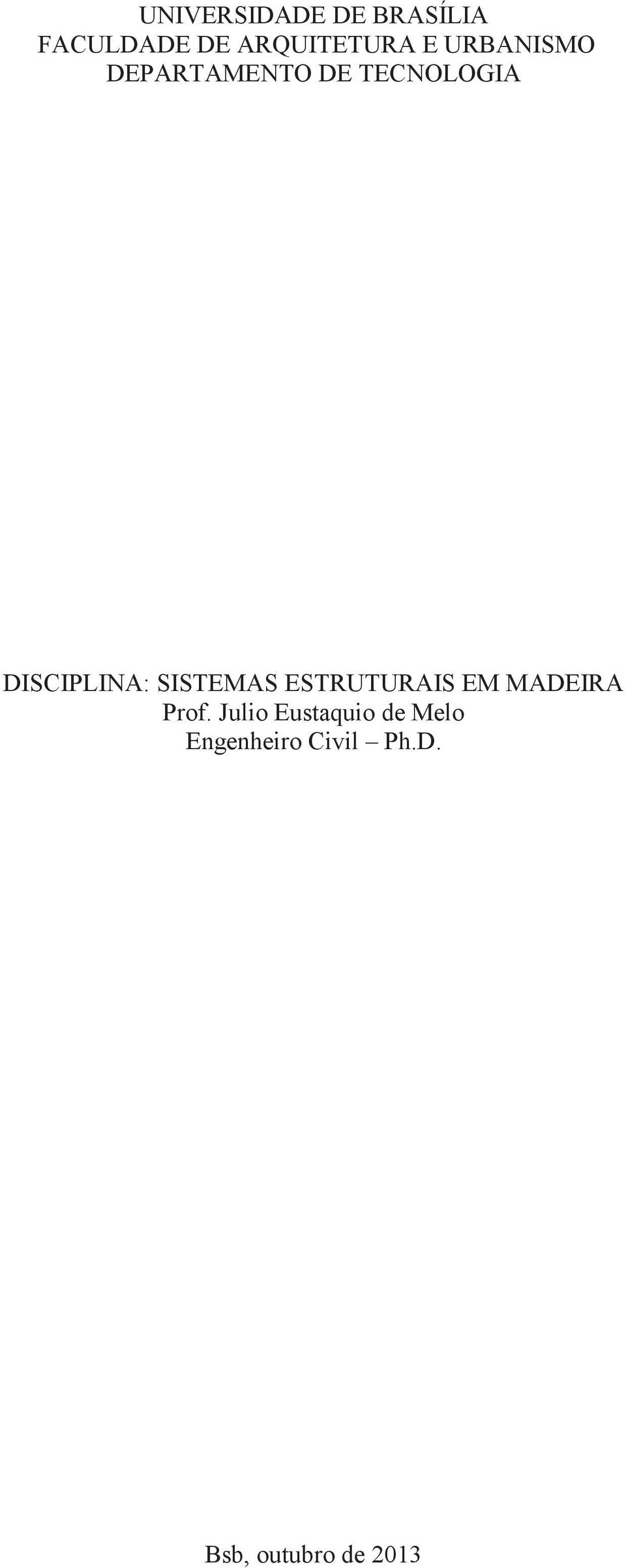 SISTEMAS ESTRUTURAIS EM MADEIRA Prof.