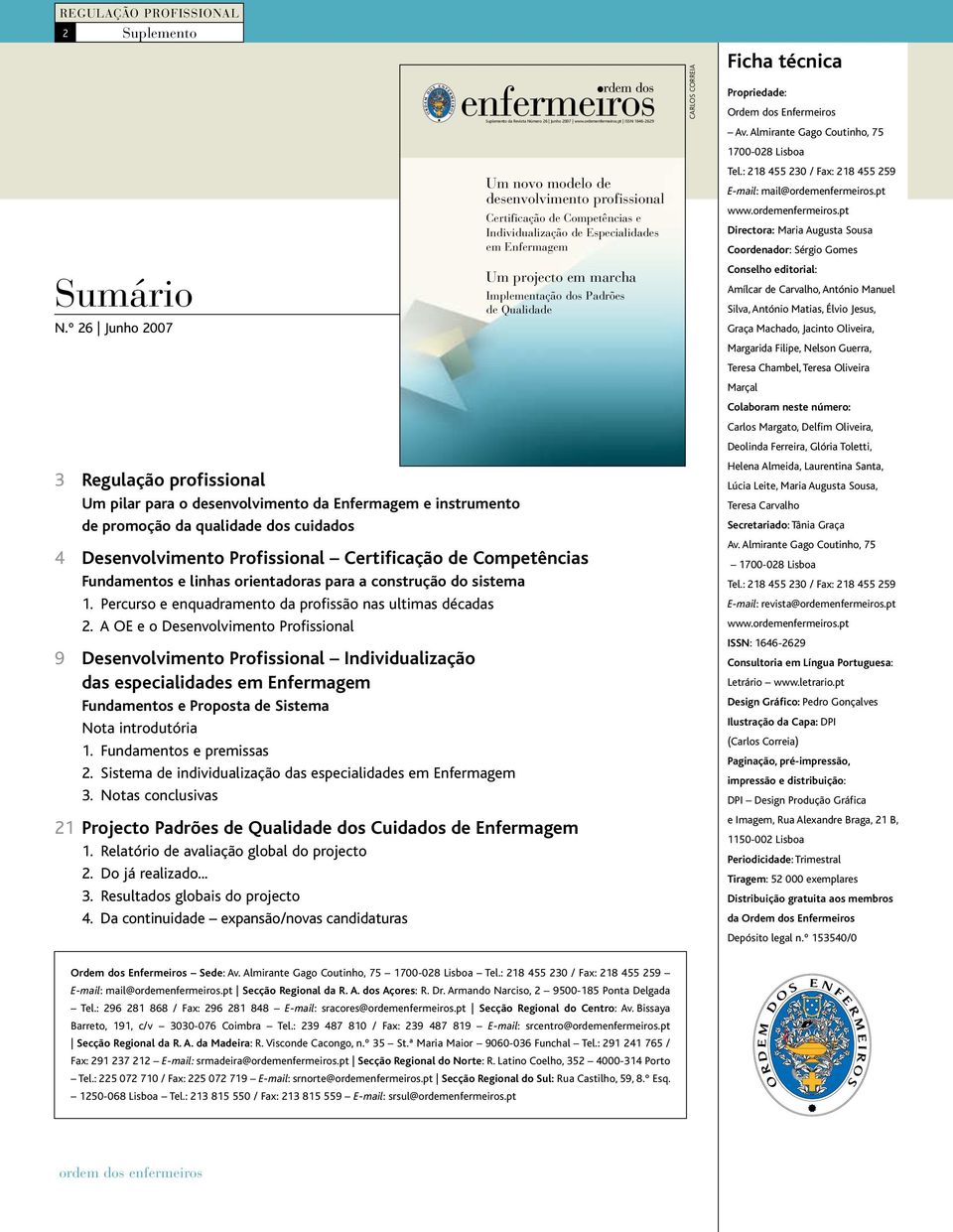 Certificação de Competências Fundamentos e linhas orientadoras para a construção do sistema 1. Percurso e enquadramento da profissão nas ultimas décadas 2.