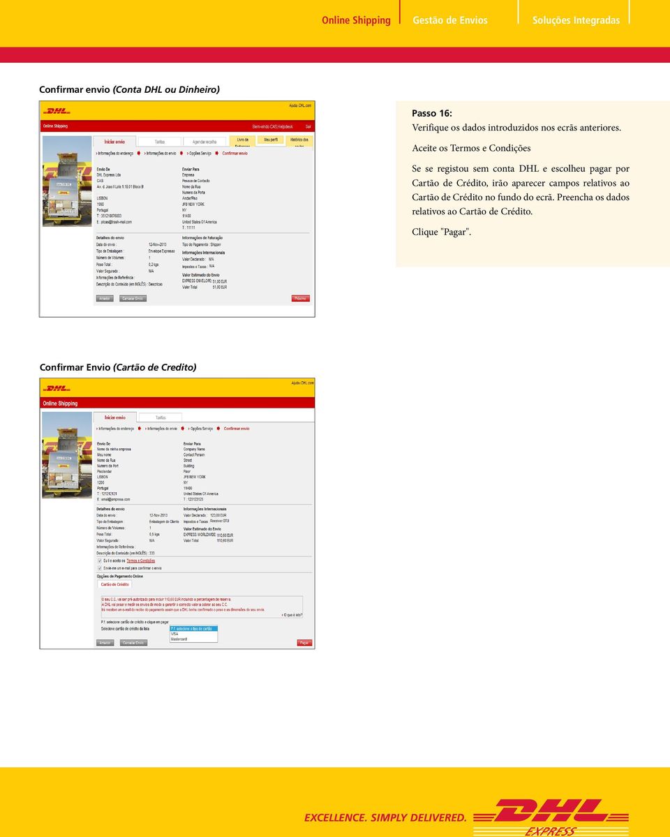 Aceite os Termos e Condições Se se registou sem conta DHL e escolheu pagar por Cartão de