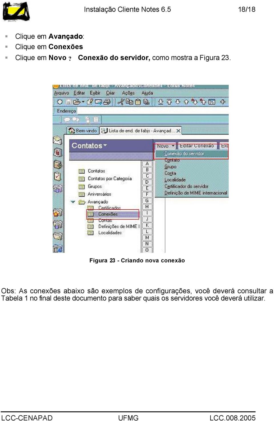 Conexão do servidor, como mostra a Figura 23.