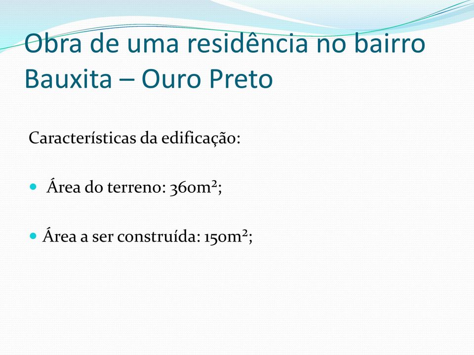 Características da edificação: