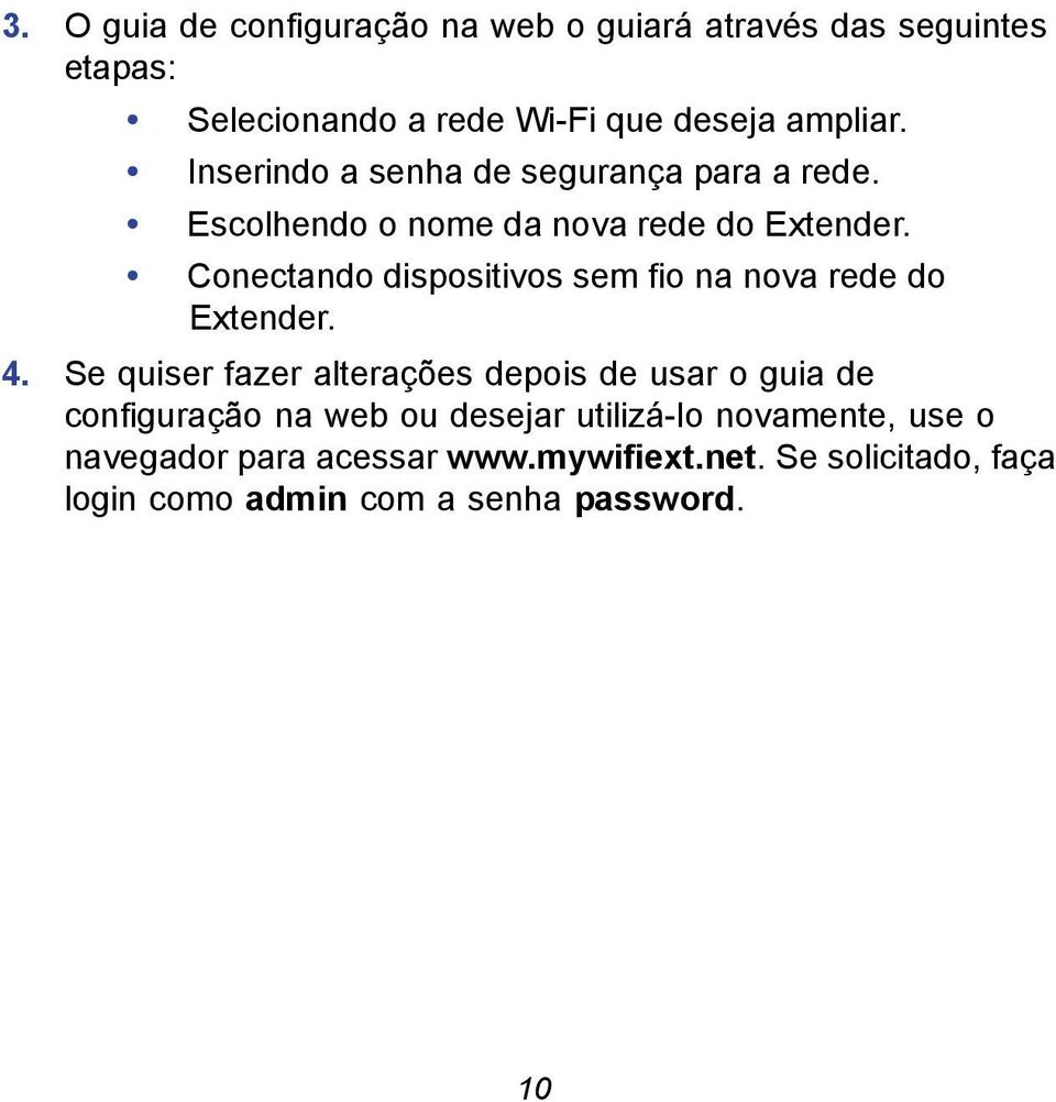 Conectando dispositivos sem fio na nova rede do Extender. 4.