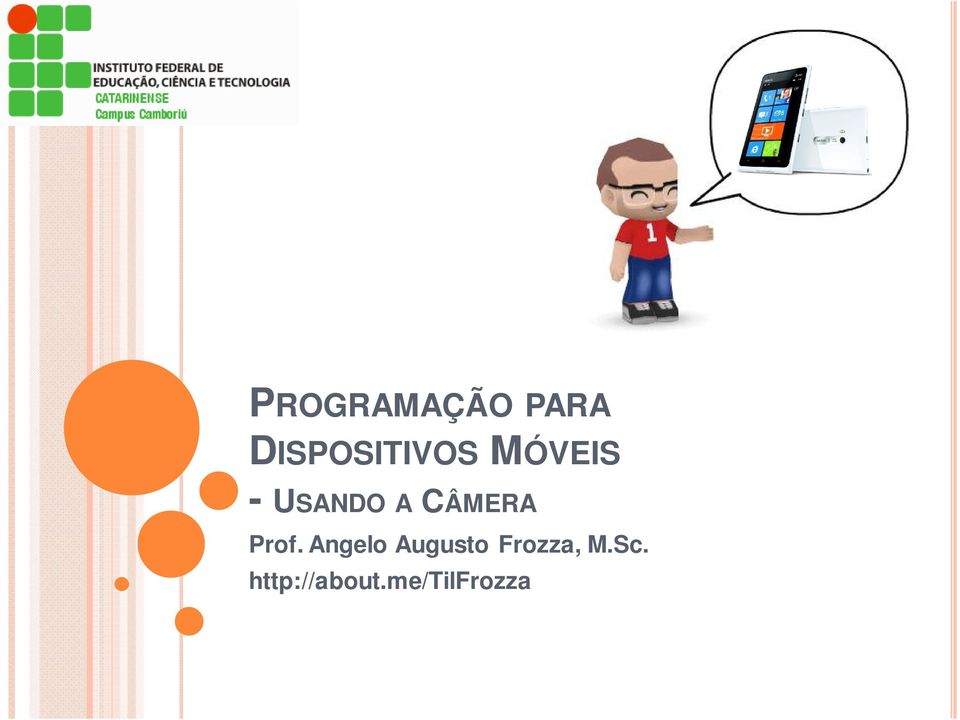 A CÂMERA Prof.